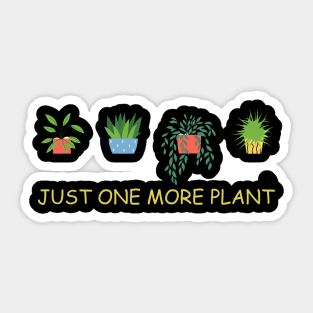 just one more plant Sticker